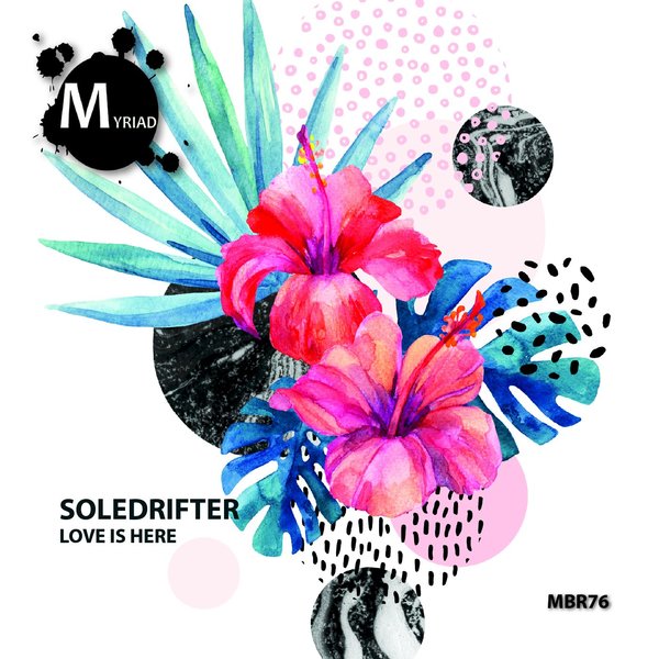 Soledrifter - Love Is Here [MBR76]